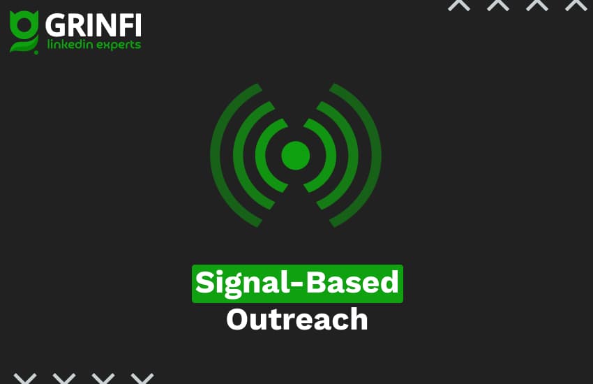 Signal-Based Outreach: Reaching Prospects at the Right Moment